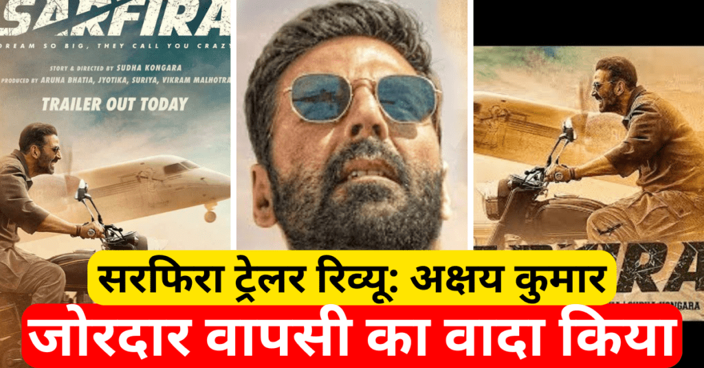 sarfira review 2024 akshay hindi 