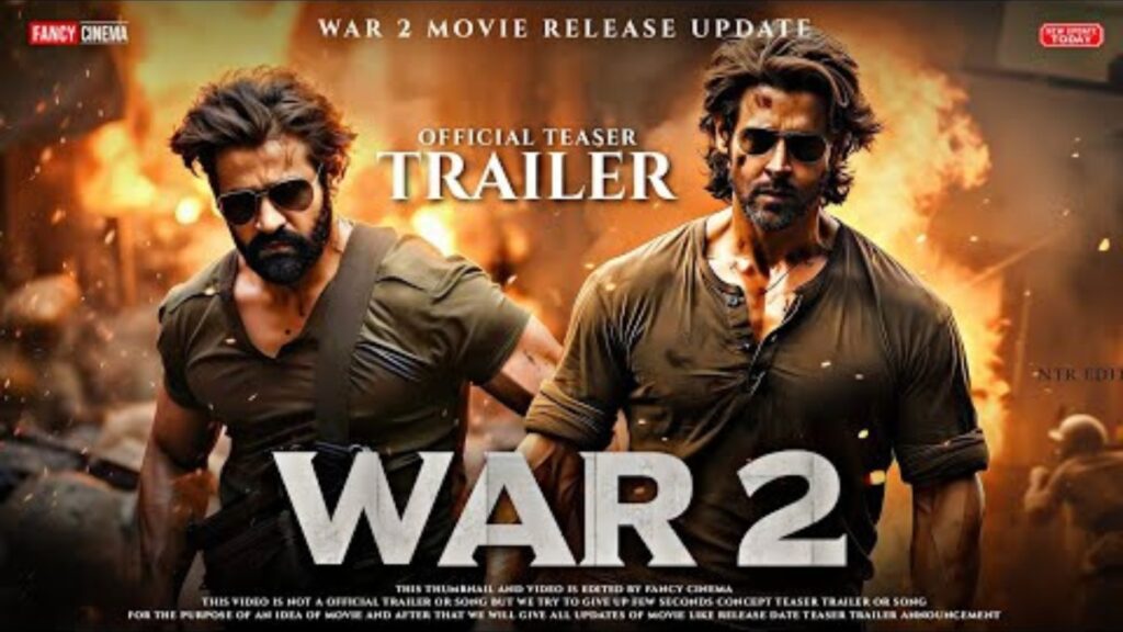 War 2 Film Update, वार 2 फिल्म की पूरी जानकारी हिंदी में