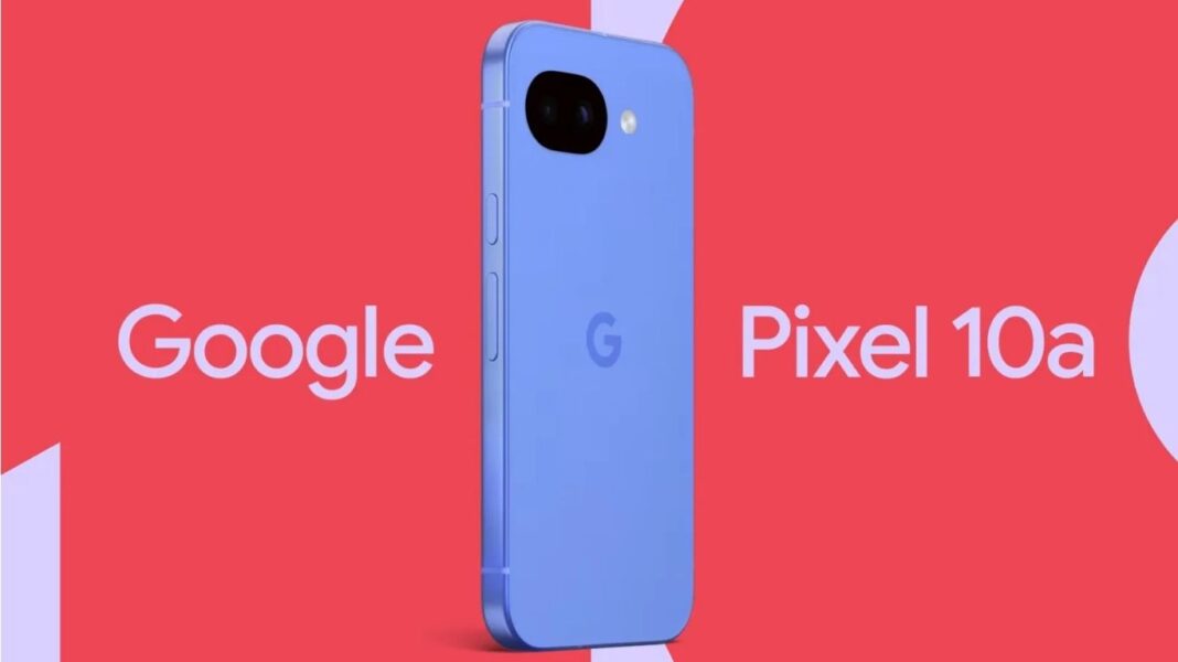 Pixel 10a will be launched on this day, learn about some special features and AI...