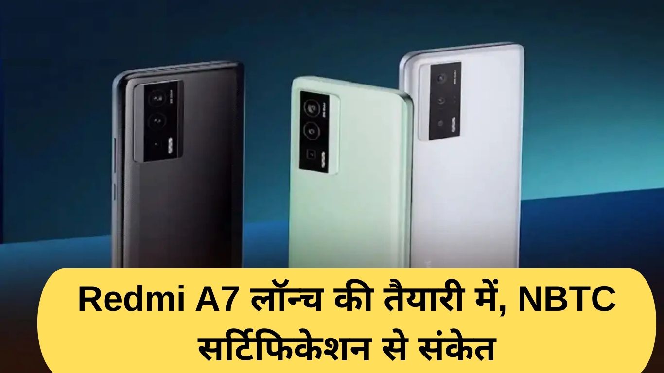 Redmi A7 launch imminent, NBTC certification hints at