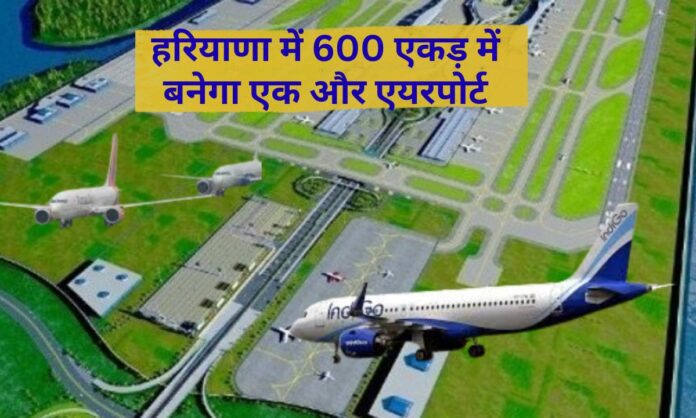 A new Greenfield airport will be built in Karnal, Haryana. The RRTS corridor will enhance connectivity.