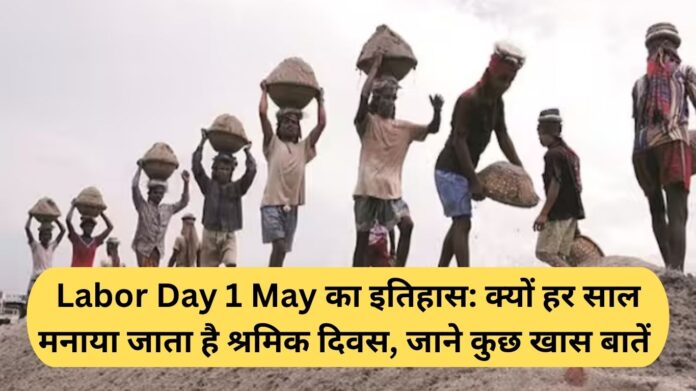 history Labor Day 1 May Why Is Workers' Day Celebrated Every Year? Discover Some Key Facts.